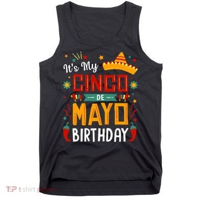 It's My Cinco De Mayo Birthday Tank Top