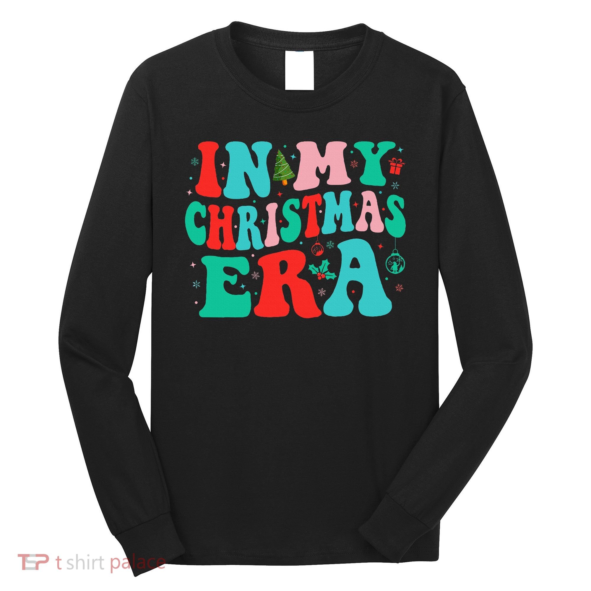 In My Christmas Era Cute Groovy Christmas Holiday  Long Sleeve Shirt