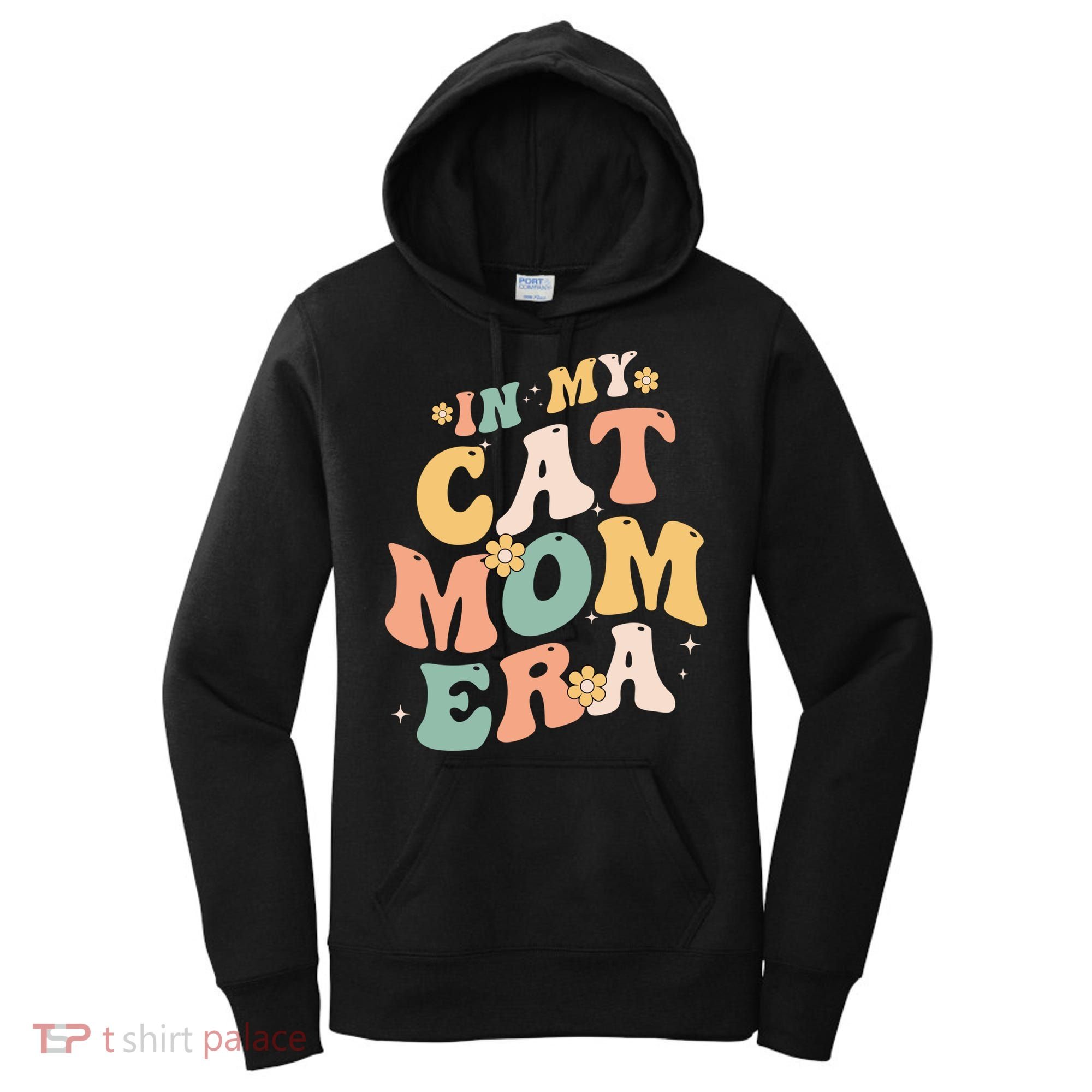 In My Cat Mom Era Funny Mom MotherS Day Cat Lover Groovy Funny Gift Women's Hoodie