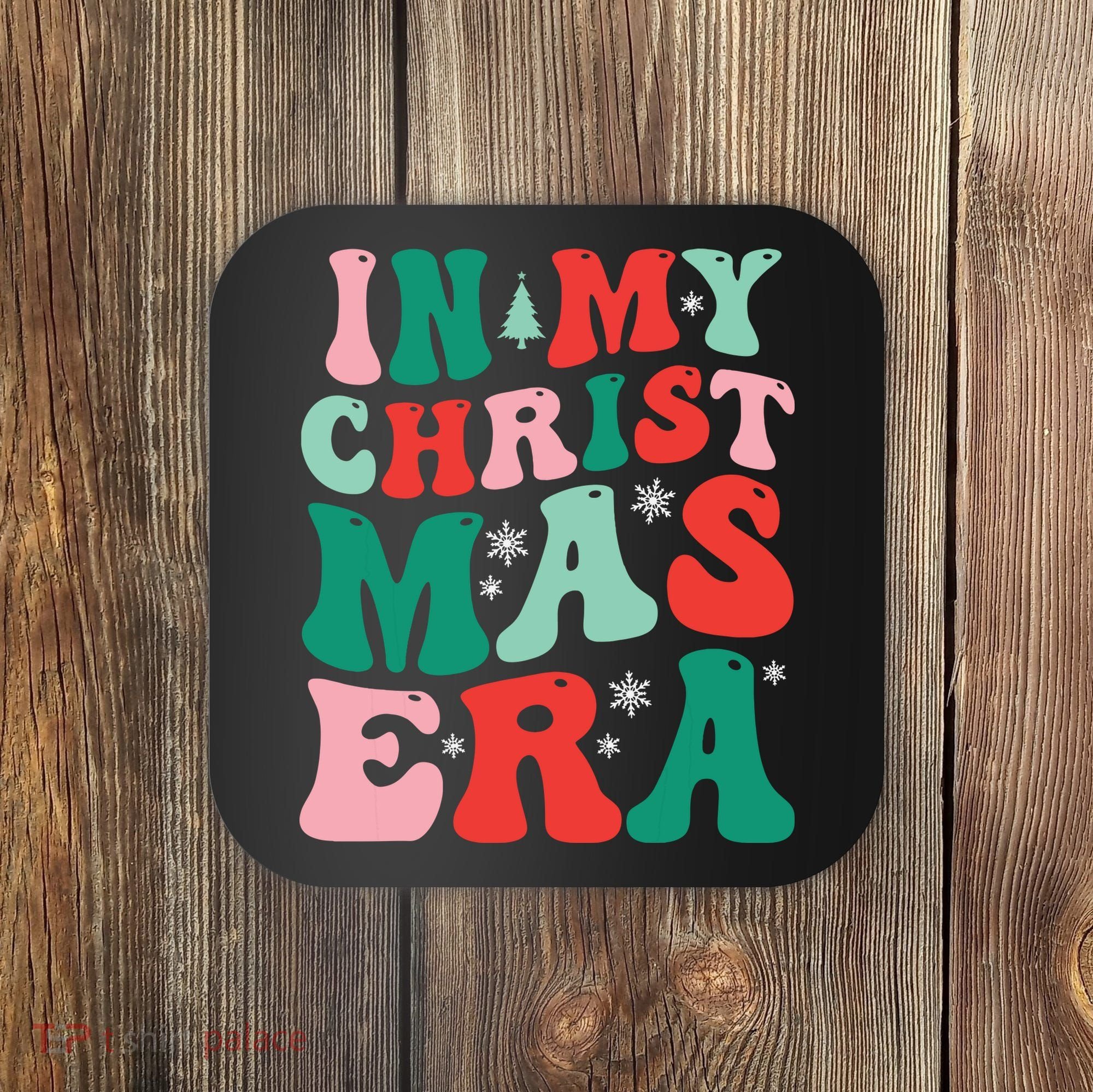 In My Christmas Era Groovy Xmas Coaster