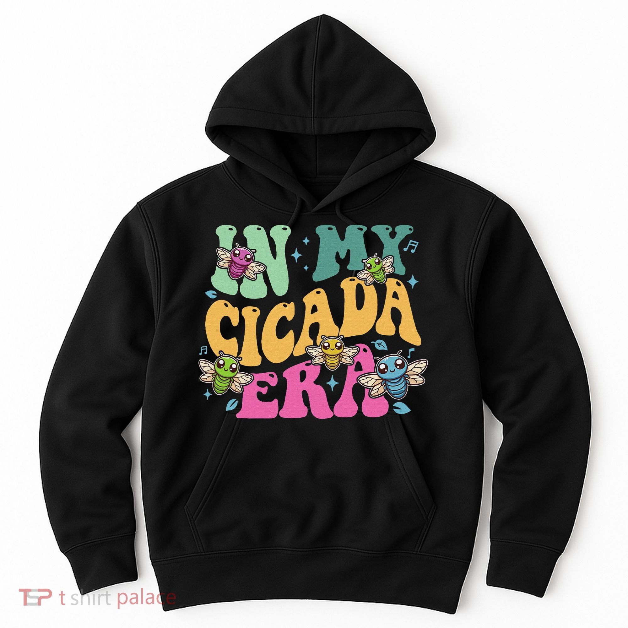 In My Cicada Era Summer 2024 Hoodie