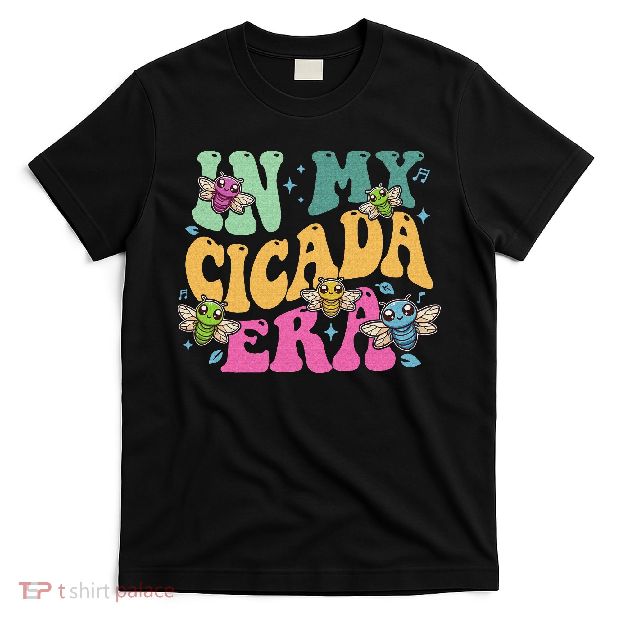In My Cicada Era Summer 2024 T-Shirt