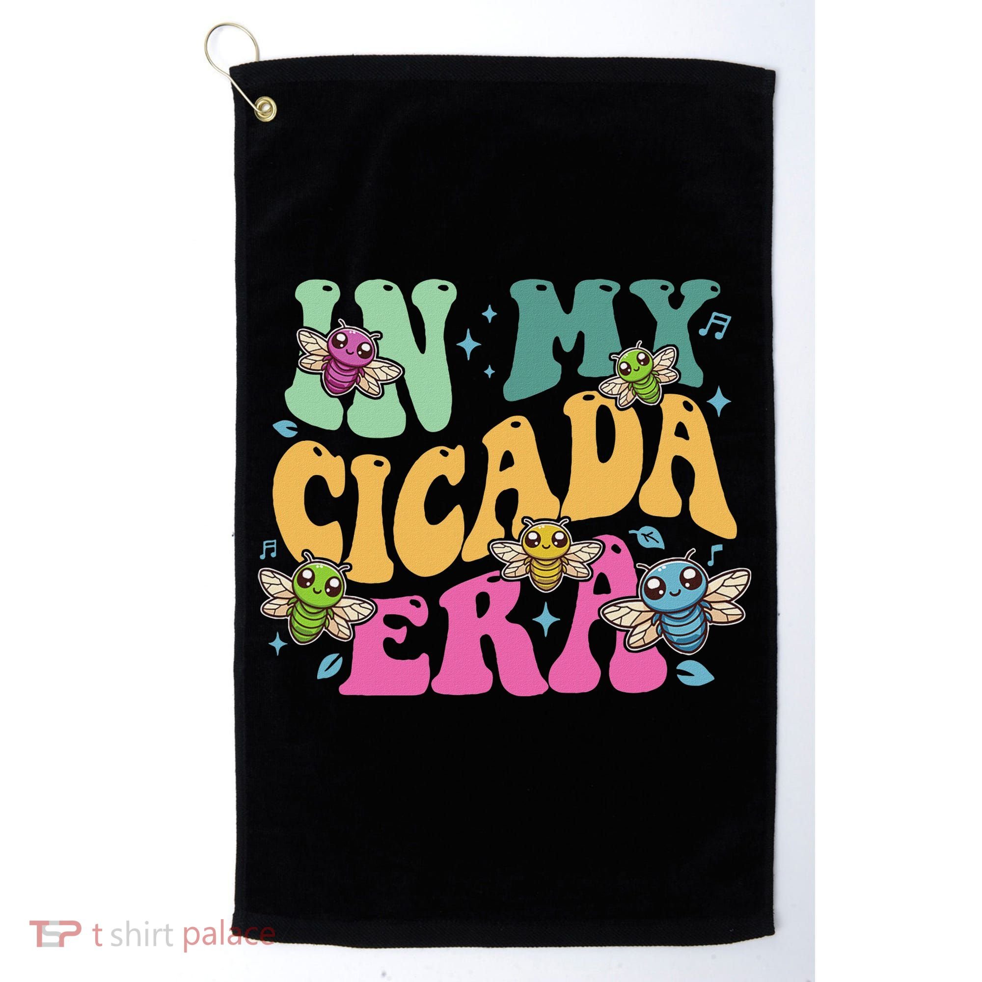 In My Cicada Era Summer 2024 Golf Towel