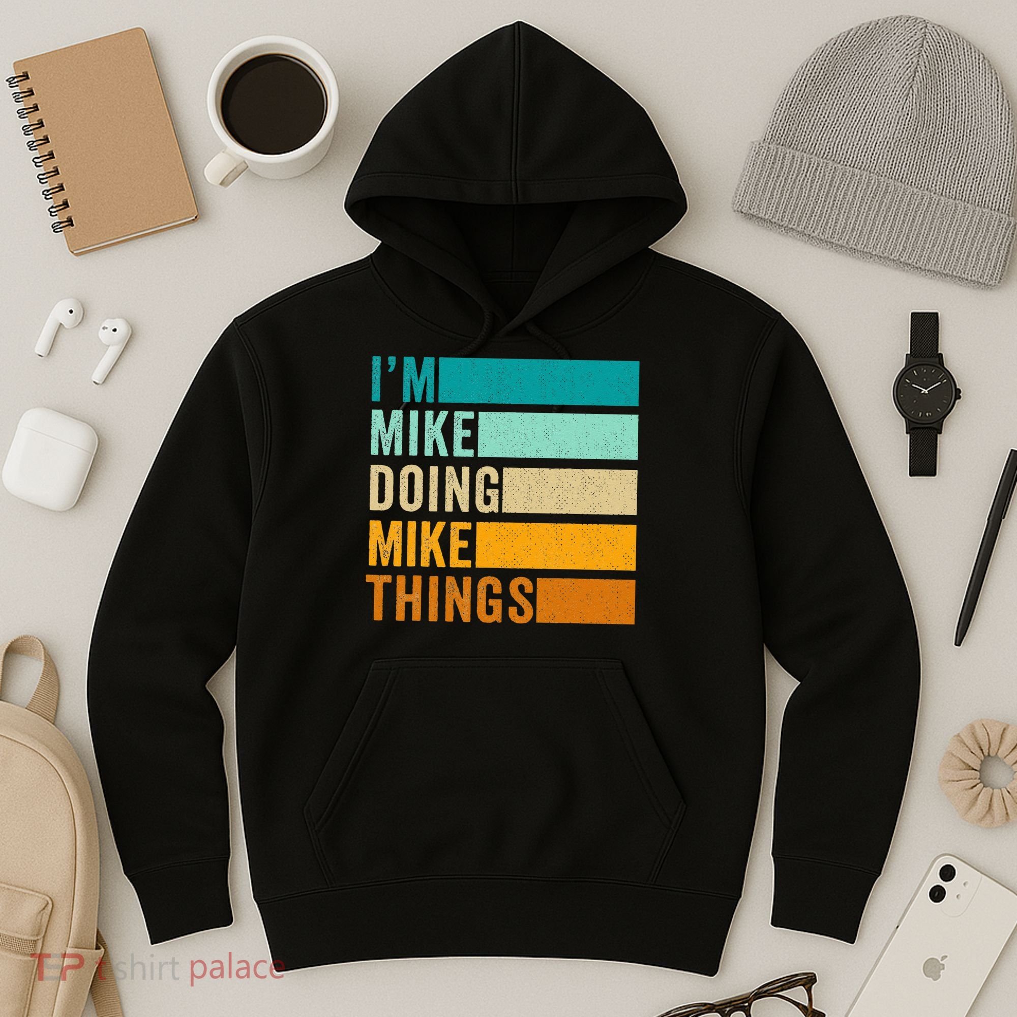 Im Mike Doing Mike Things Funny First Name Hoodie