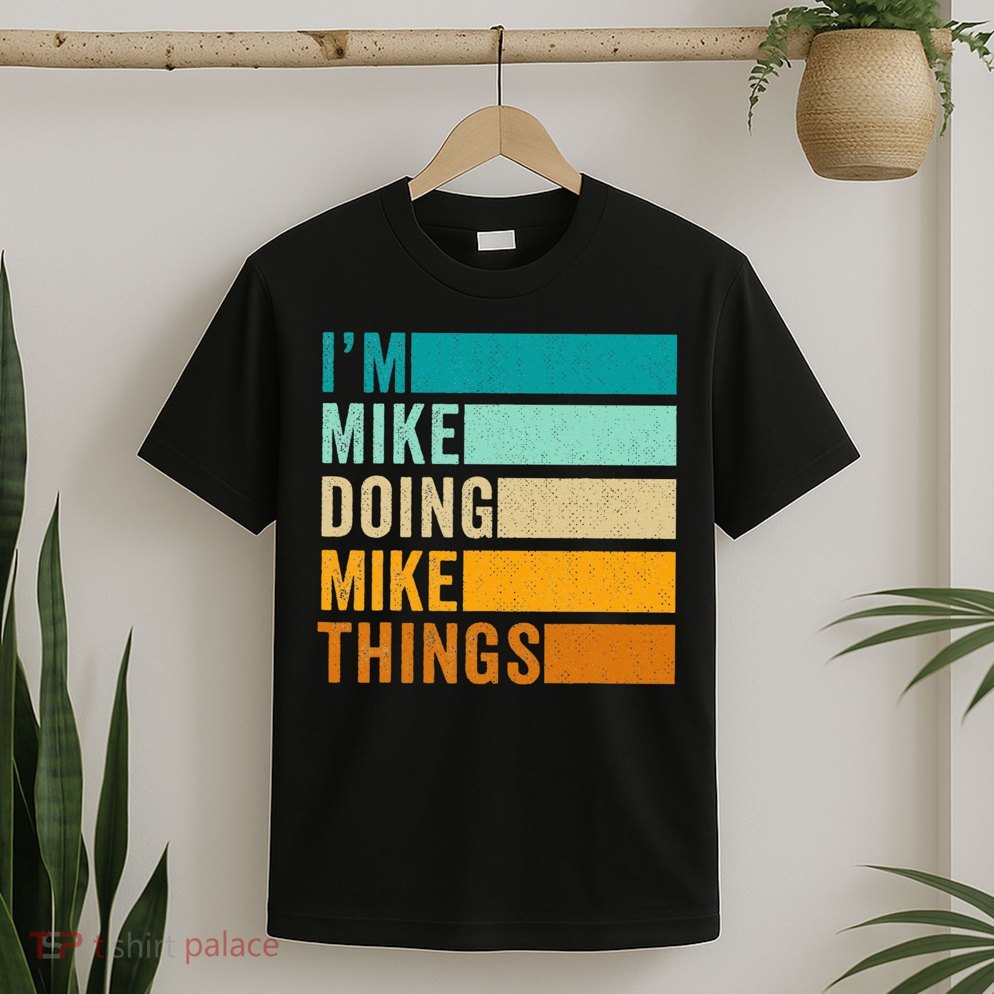 Im Mike Doing Mike Things Funny First Name T-Shirt