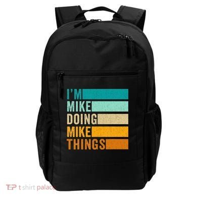 Im Mike Doing Mike Things Funny First Name Backpack