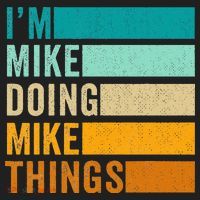 Im Mike Doing Mike Things Funny First Name Tumbler thumb 3