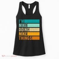 Im Mike Doing Mike Things Funny First Name Women's Tank Top thumb 0