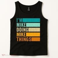 Im Mike Doing Mike Things Funny First Name Tank Top thumb 2