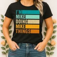 Im Mike Doing Mike Things Funny First Name Women's T-Shirt thumb 2