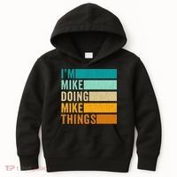 Im Mike Doing Mike Things Funny First Name Kids Hoodie thumb 0