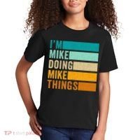 Im Mike Doing Mike Things Funny First Name Kids T-Shirt thumb 2