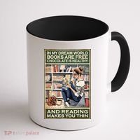In My Dream World Books Are Free Chocolate Is Healthy And Reading Makes You Thin Coffee Mug thumb 1