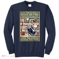 In My Dream World Books Are Free Chocolate Is Healthy And Reading Makes You Thin Sweatshirt thumb 0