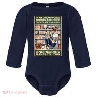 In My Dream World Books Are Free Chocolate Is Healthy And Reading Makes You Thin Baby Long Sleeve Bodysuit thumb 0