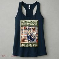 In My Dream World Books Are Free Chocolate Is Healthy And Reading Makes You Thin Women's Tank Top thumb 3
