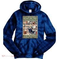 In My Dream World Books Are Free Chocolate Is Healthy And Reading Makes You Thin Tie Dye Hoodie thumb 0