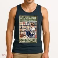 In My Dream World Books Are Free Chocolate Is Healthy And Reading Makes You Thin Tank Top thumb 3