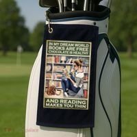 In My Dream World Books Are Free Chocolate Is Healthy And Reading Makes You Thin Golf Towel thumb 2