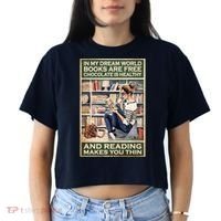 In My Dream World Books Are Free Chocolate Is Healthy And Reading Makes You Thin Women's Crop Top Tee thumb 2