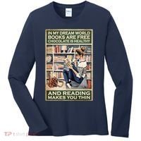 In My Dream World Books Are Free Chocolate Is Healthy And Reading Makes You Thin Women's Long Sleeve Shirt thumb 0