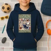 In My Dream World Books Are Free Chocolate Is Healthy And Reading Makes You Thin Kids Hoodie thumb 2