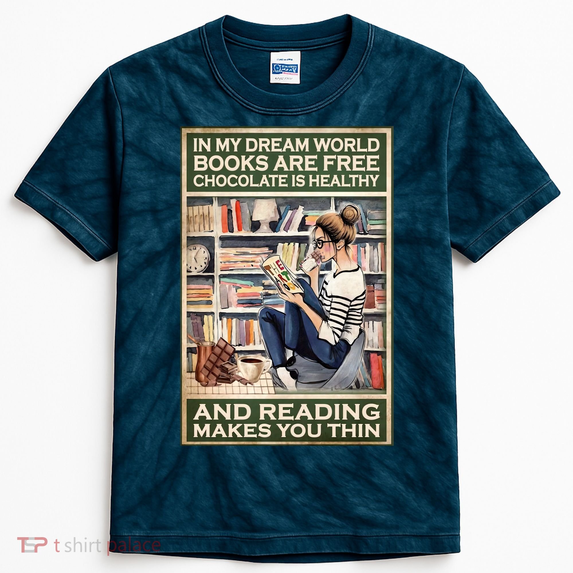 In My Dream World Books Are Free Chocolate Is Healthy And Reading Makes You Thin Kids Tie-Dye T-Shirt