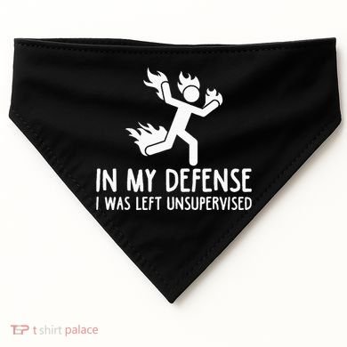 In My Defense I Was Left Unsupervised USA-Made Doggie Bandana