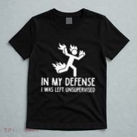 In My Defense I Was Left Unsupervised T-Shirt thumb 5