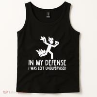 In My Defense I Was Left Unsupervised Tank Top thumb 2