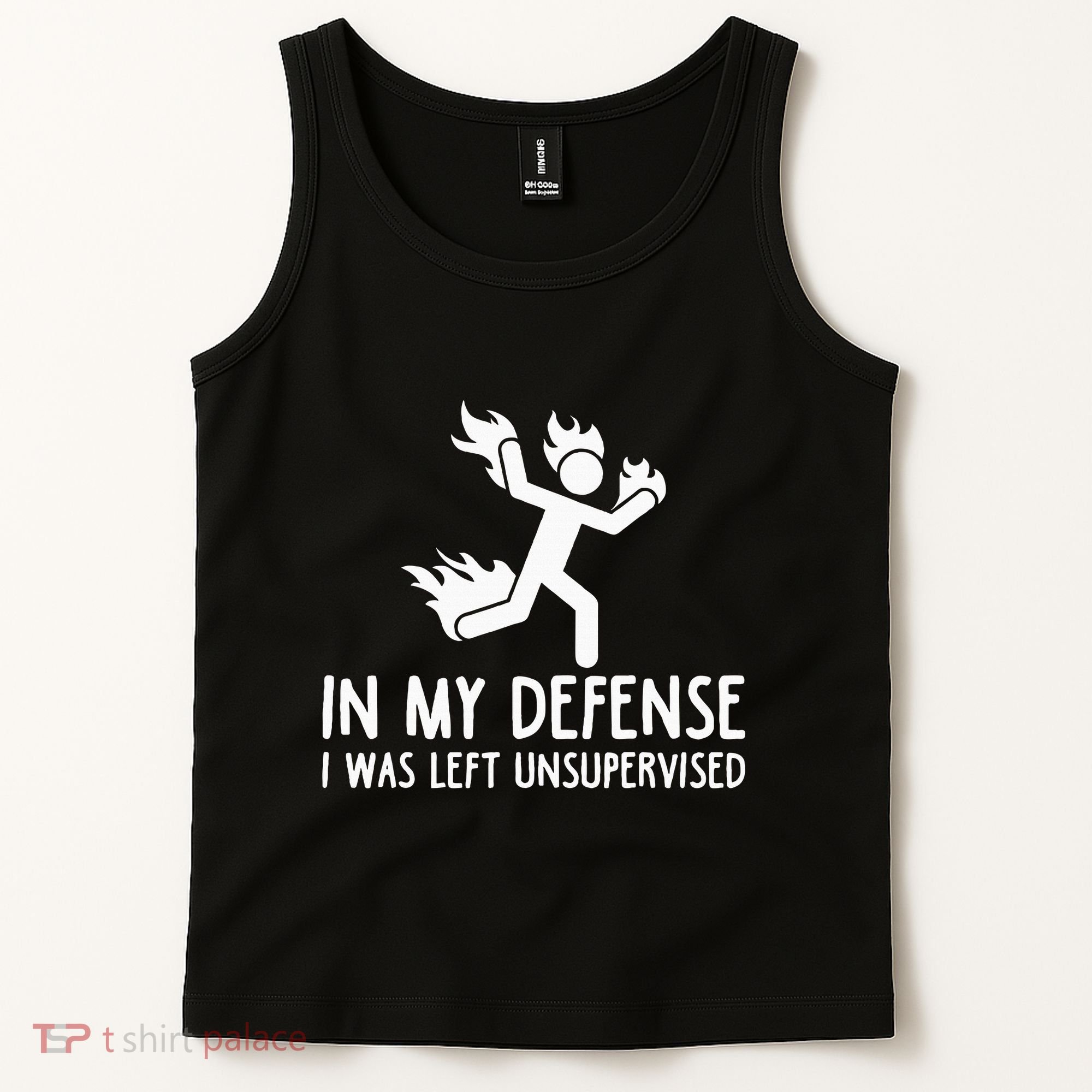 In My Defense I Was Left Unsupervised Tank Top