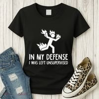 In My Defense I Was Left Unsupervised Women's T-Shirt thumb 3