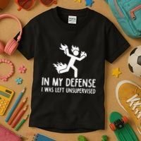 In My Defense I Was Left Unsupervised Kids T-Shirt thumb 3