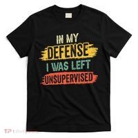 In My Defense I Was Left Unsupervised Funny Retro Vintage T-Shirt thumb 0
