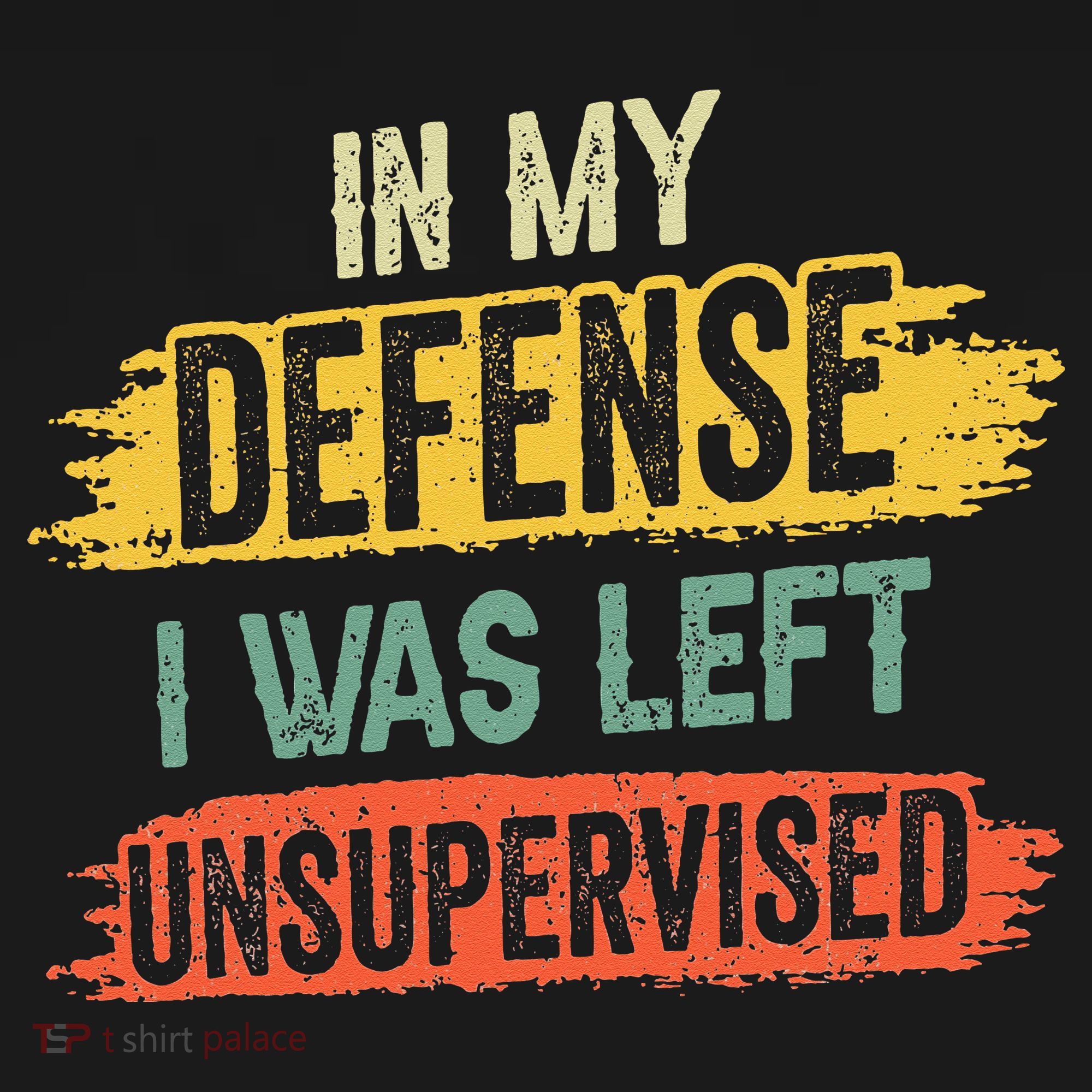 In My Defense I Was Left Unsupervised Funny Retro Vintage T-Shirt