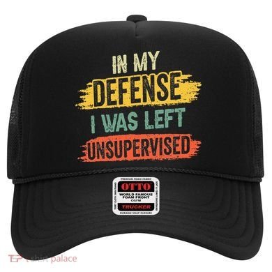 In My Defense I Was Left Unsupervised Funny Retro Vintage Hat