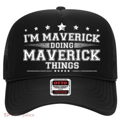 Im Maverick Doing Maverick Things Hat