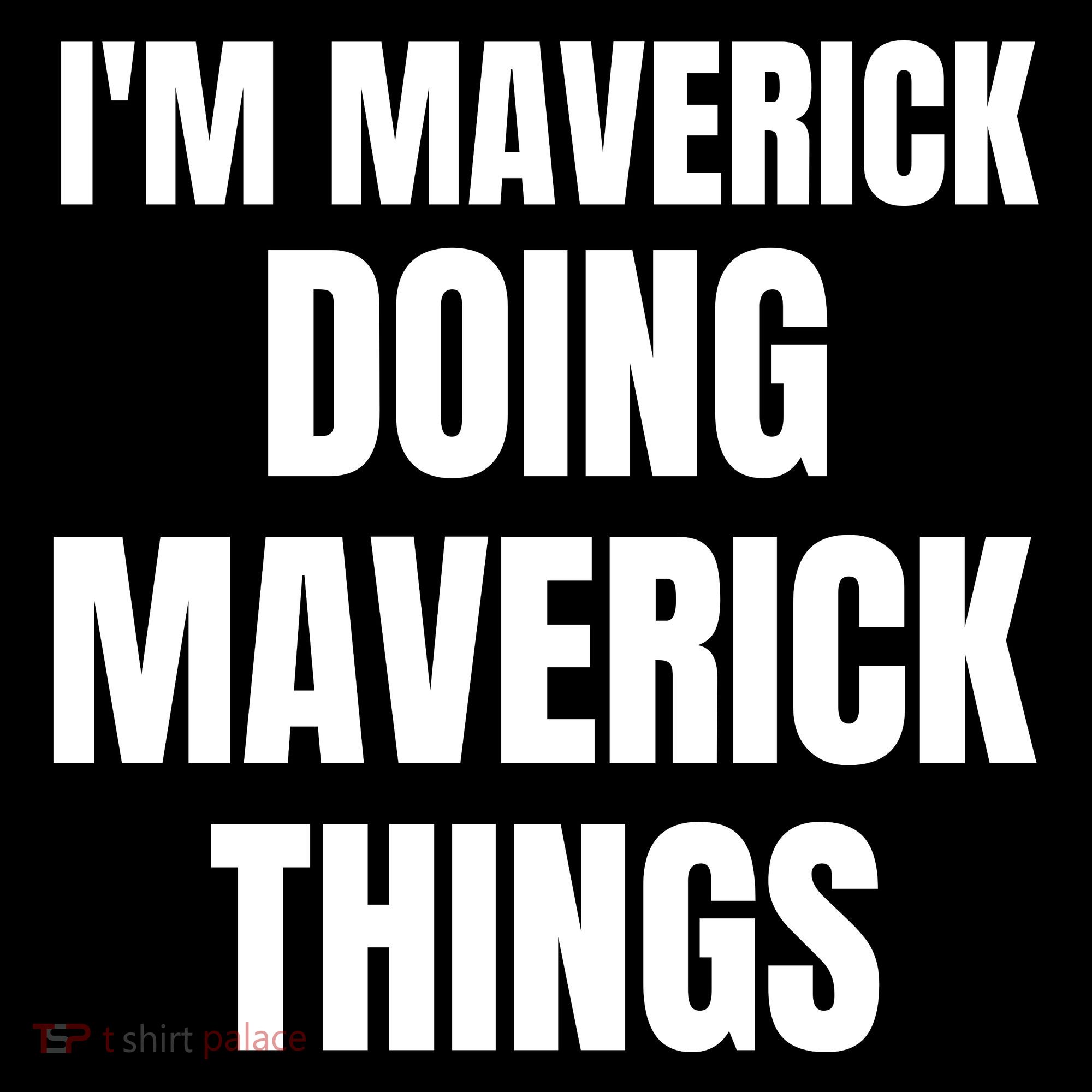 IM Maverick Doing Maverick Things Funny Birthday Gift Idea Women's Hoodie