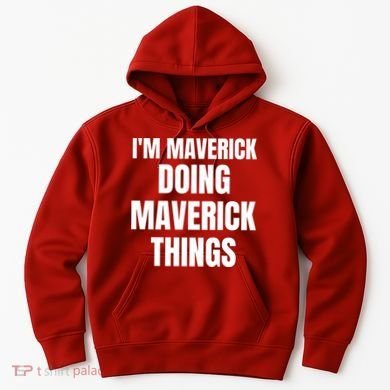 IM Maverick Doing Maverick Things Funny Birthday Gift Idea Hoodie