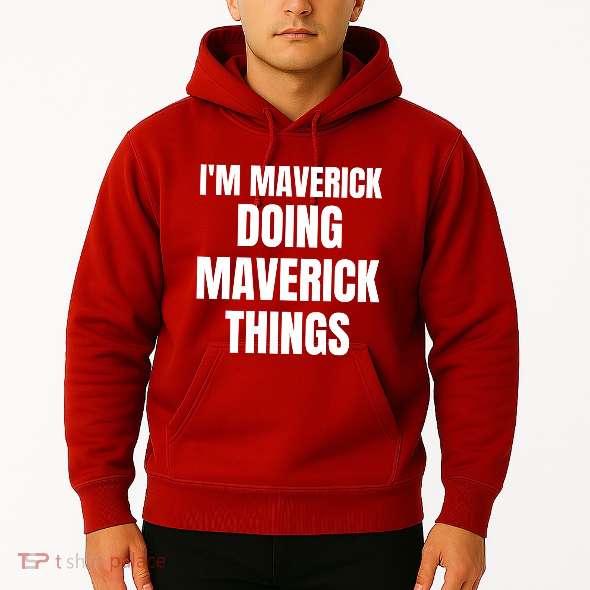 IM Maverick Doing Maverick Things Funny Birthday Gift Idea Hoodie