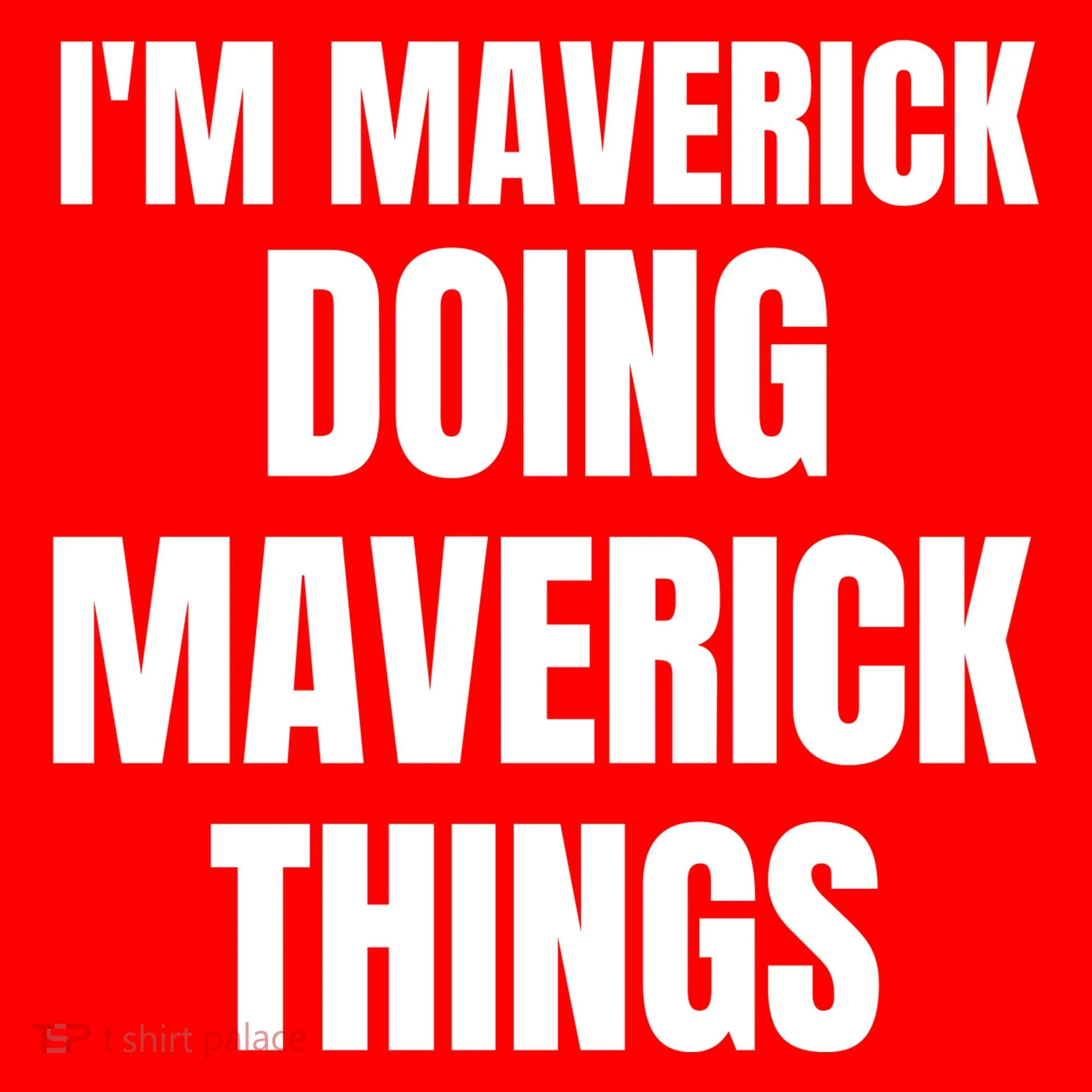 IM Maverick Doing Maverick Things Funny Birthday Gift Idea Hoodie