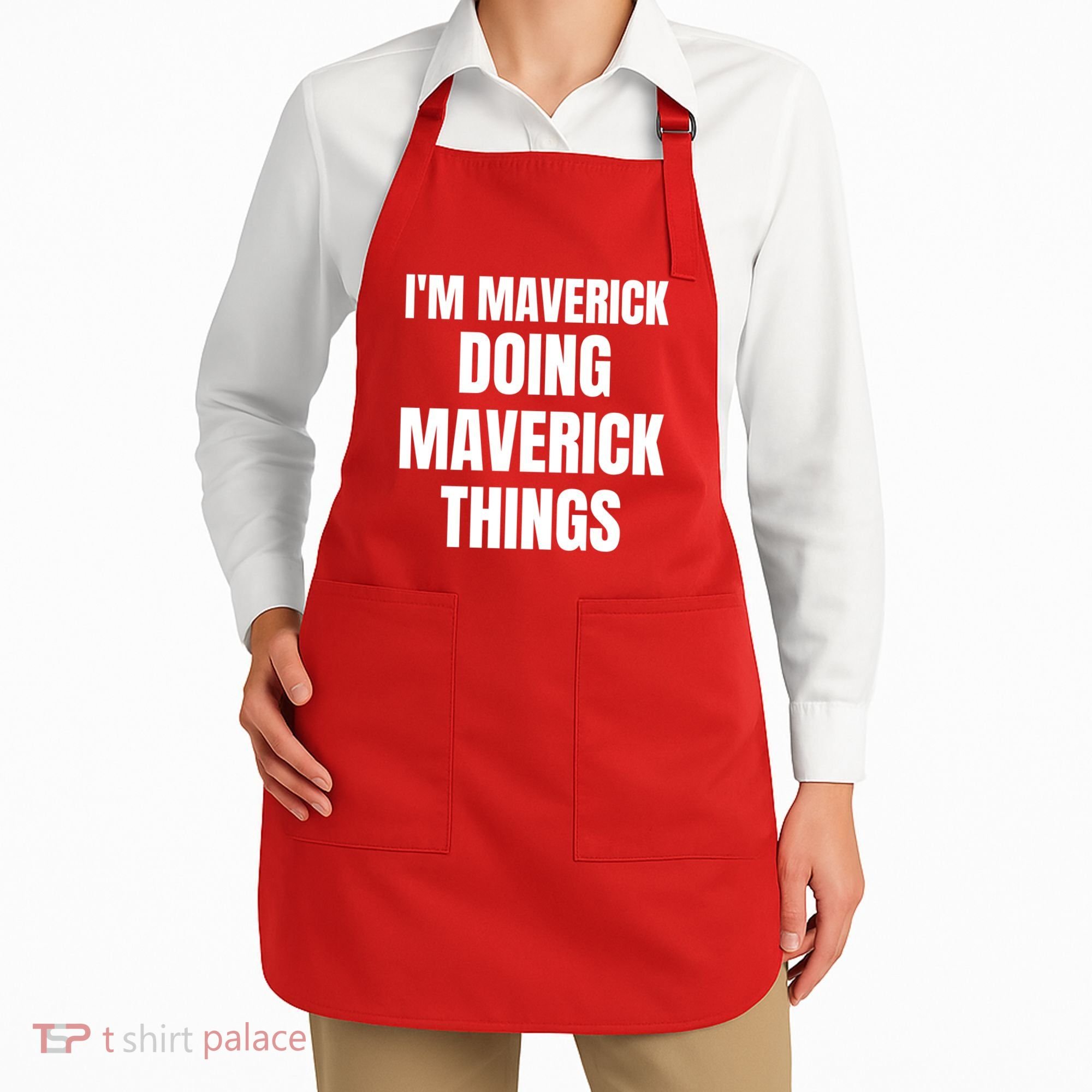 IM Maverick Doing Maverick Things Funny Birthday Gift Idea Apron