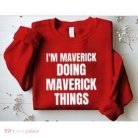 IM Maverick Doing Maverick Things Funny Birthday Gift Idea Sweatshirt thumb 2