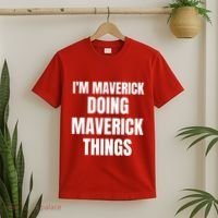 IM Maverick Doing Maverick Things Funny Birthday Gift Idea T-Shirt thumb 2