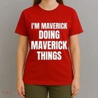 IM Maverick Doing Maverick Things Funny Birthday Gift Idea T-Shirt thumb 4