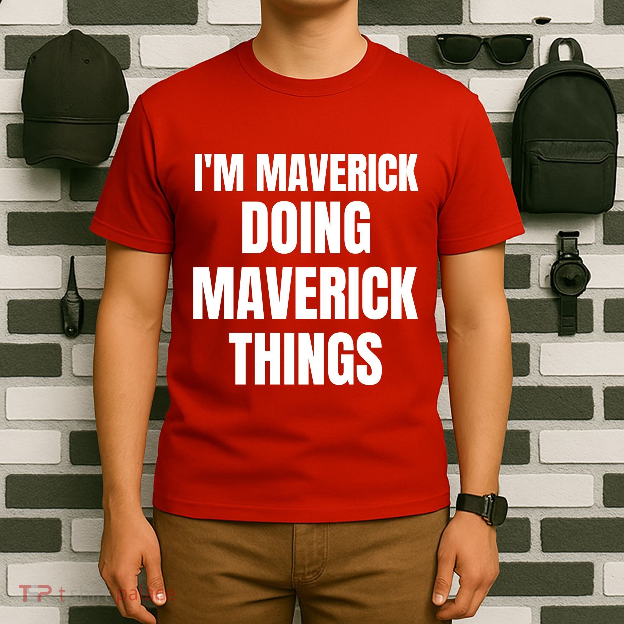 IM Maverick Doing Maverick Things Funny Birthday Gift Idea T-Shirt