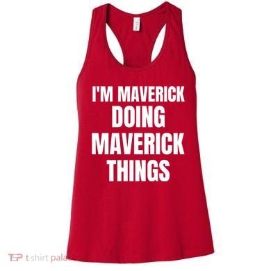 IM Maverick Doing Maverick Things Funny Birthday Gift Idea Women's Tank Top