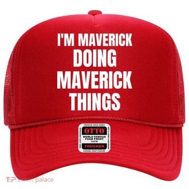IM Maverick Doing Maverick Things Funny Birthday Gift Idea Hat