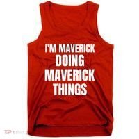 IM Maverick Doing Maverick Things Funny Birthday Gift Idea Tank Top thumb 0