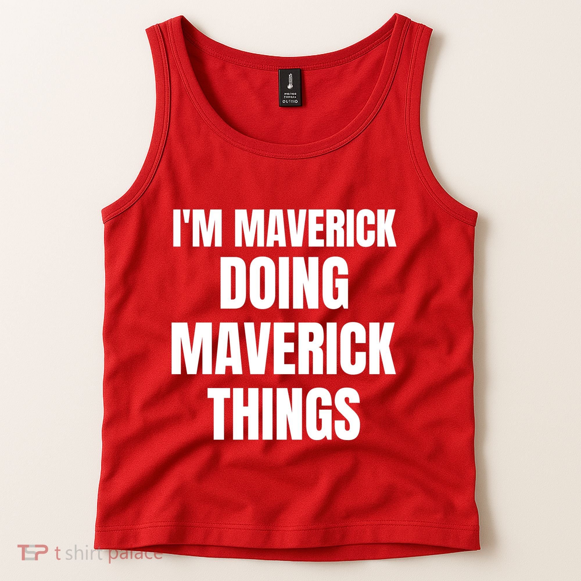 IM Maverick Doing Maverick Things Funny Birthday Gift Idea Tank Top
